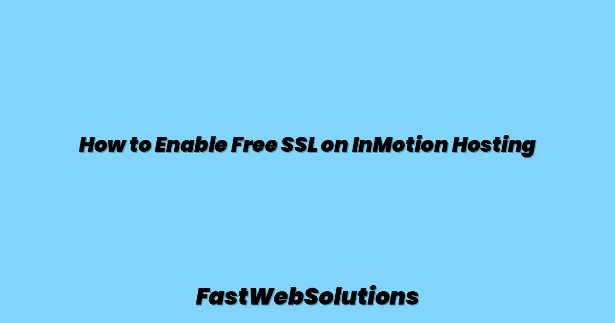 How to Enable Free SSL on InMotion Hosting